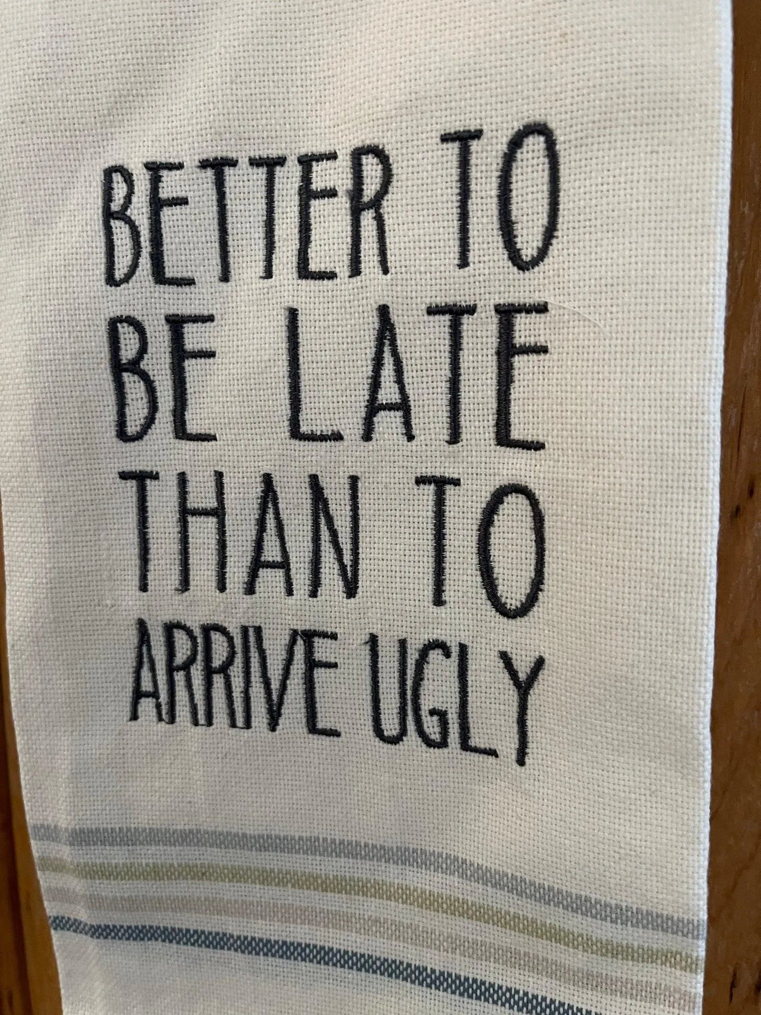 Better To Be Late.. Dishtowel Set